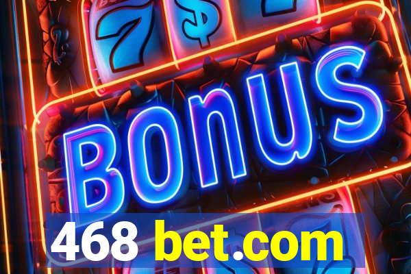 468 bet.com